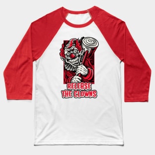 Release the clowns halloween circus Baseball T-Shirt